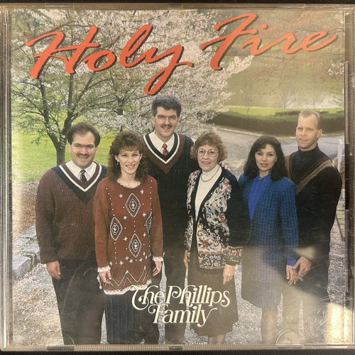 The phillips family holy fire - the,